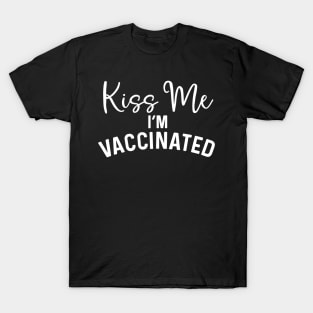 Kiss Me I'm Vaccinated coronavirus T-Shirt